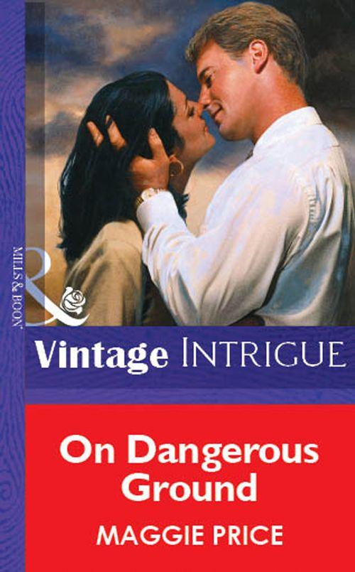 On Dangerous Ground (Mills &amp; Boon Vintage Intrigue): First edition
