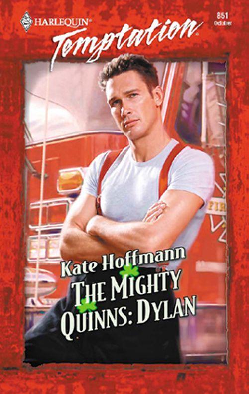 The Mighty Quinns: Dylan (Mills &amp; Boon Temptation): First edition