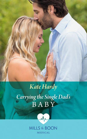 Carrying The Single Dad&#39;s Baby (Mills &amp; Boon Medical)