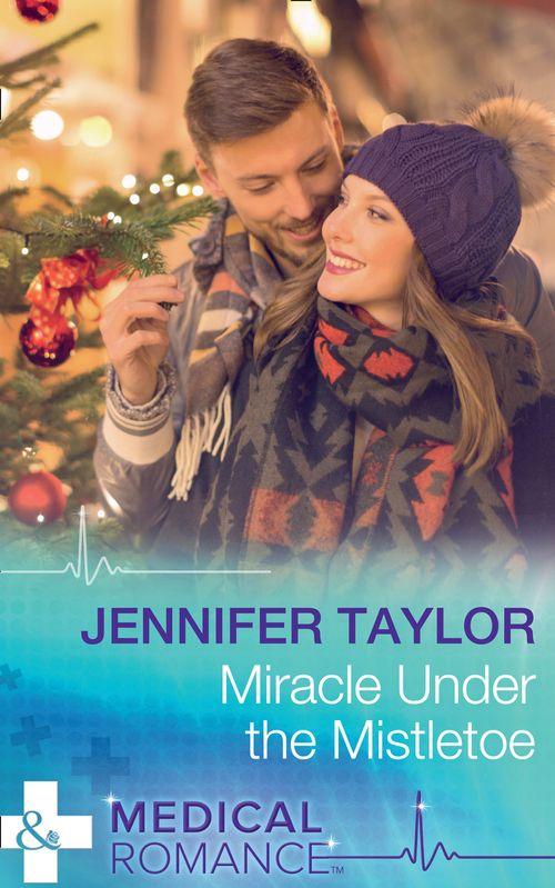 Miracle Under The Mistletoe (Mills &amp; Boon Medical)