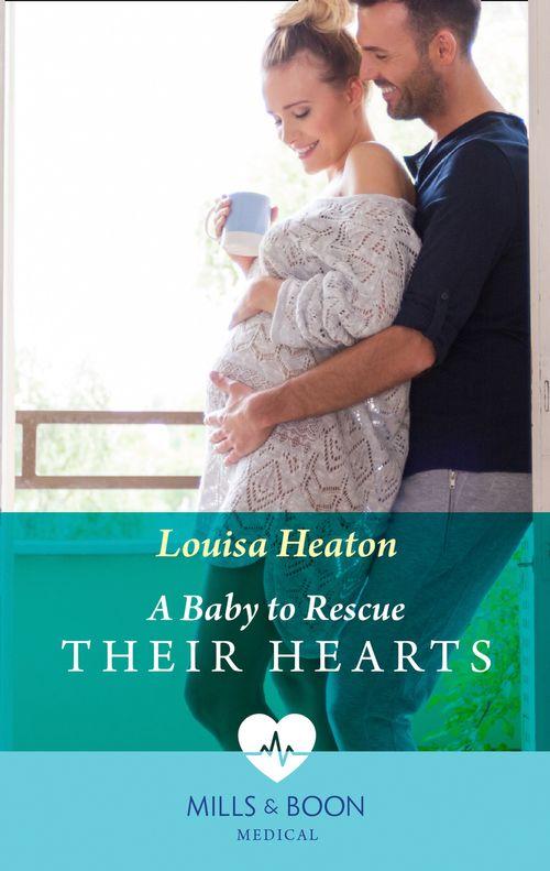 A Baby To Rescue Their Hearts (Mills & Boon Medical) (9780008915520)