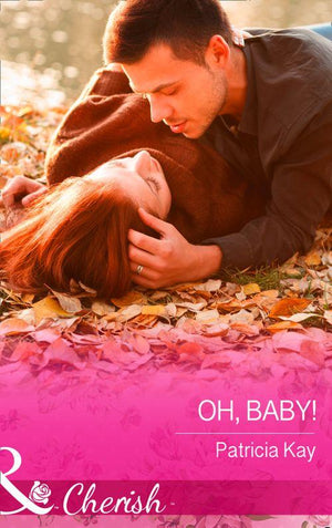 The Crandall Lake Chronicles - Oh, Baby! (Mills &amp; Boon Cherish) (The Crandall Lake Chronicles, Book 1): First edition