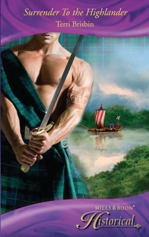 Surrender To the Highlander (Mills &amp; Boon Historical): First edition