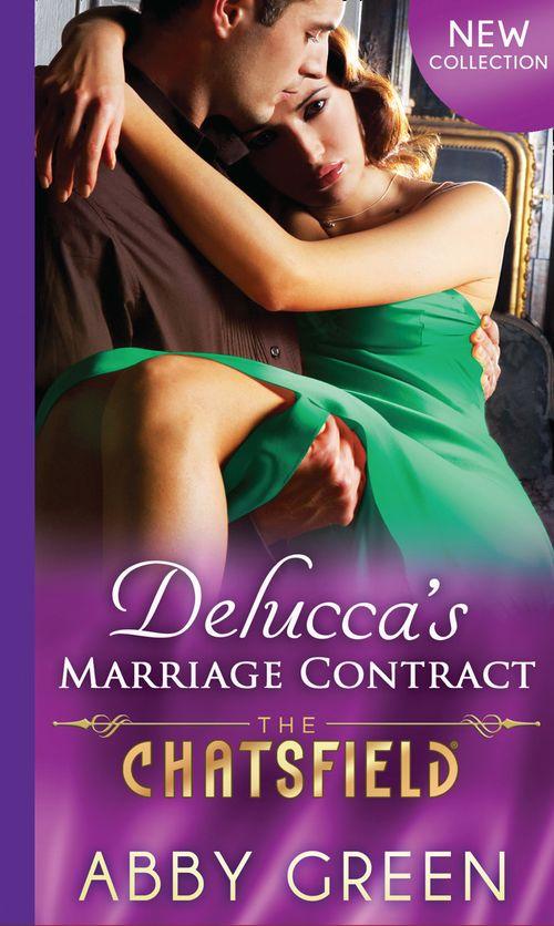 The Chatsfield - Delucca&#39;s Marriage Contract (The Chatsfield, Book 10): First edition