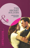 The Secret Soldier (Mills & Boon Intrigue): First edition (9781408977231)