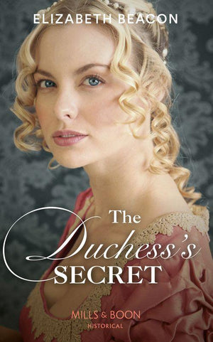 The Duchess’s Secret (Mills &amp; Boon Historical)