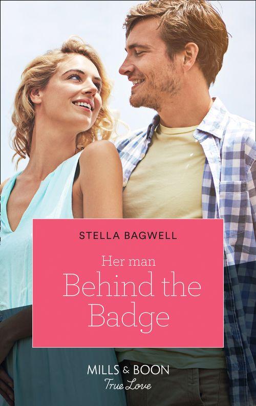 Men of the West - Her Man Behind The Badge (Mills &amp; Boon True Love) (Men of the West, Book 45)