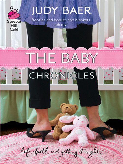 The Baby Chronicles (Mills &amp; Boon Silhouette): First edition