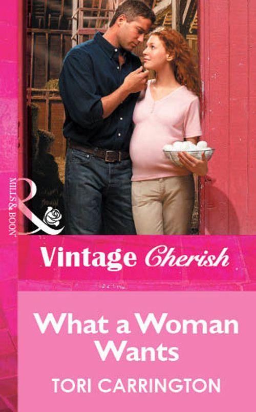 What a Woman Wants (Mills &amp; Boon Vintage Cherish): First edition