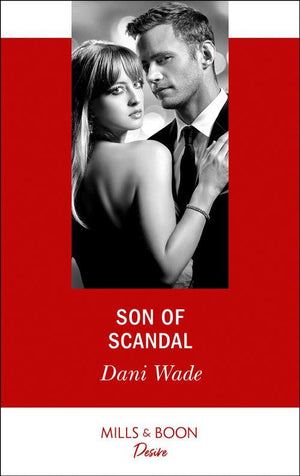 Savannah Sisters - Son Of Scandal (Mills &amp; Boon Desire) (Savannah Sisters, Book 3)
