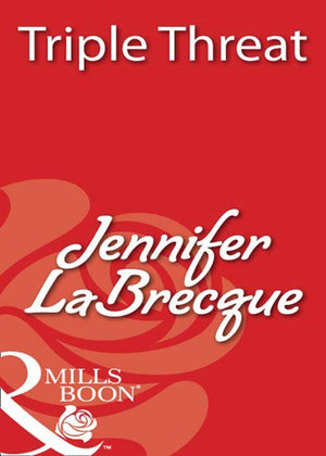 Triple Threat (Mills &amp; Boon Blaze): First edition