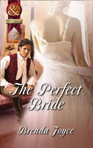 The Perfect Bride (Mills &amp; Boon Superhistorical): First edition
