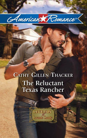 The Reluctant Texas Rancher (Mills &amp; Boon American Romance): First edition