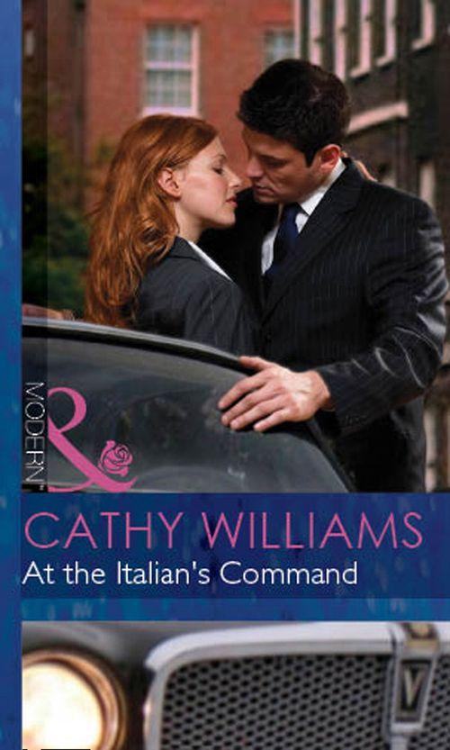 Mistress to a Millionaire - At The Italian&#39;s Command (Mills &amp; Boon Modern) (Mistress to a Millionaire, Book 20): First edition