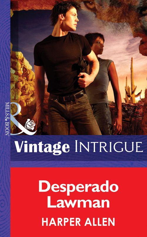 Desperado Lawman (Mills &amp; Boon Intrigue): First edition
