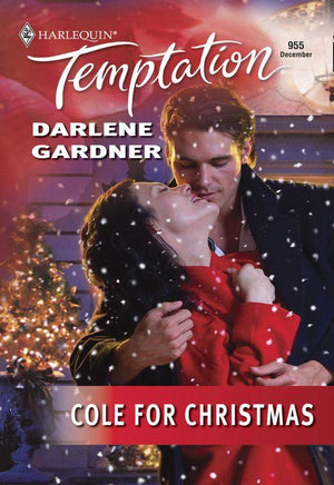 Cole For Christmas (Mills &amp; Boon Temptation): First edition