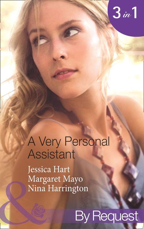 A Very Personal Assistant: Oh-So-Sensible Secretary / The Santorini Marriage Bargain / Hired: Sassy Assistant (Mills &amp; Boon By Request): First edition
