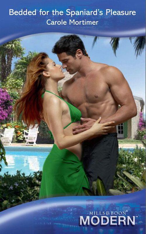 Bedded for the Spaniard&#39;s Pleasure (Mills &amp; Boon Modern): First edition