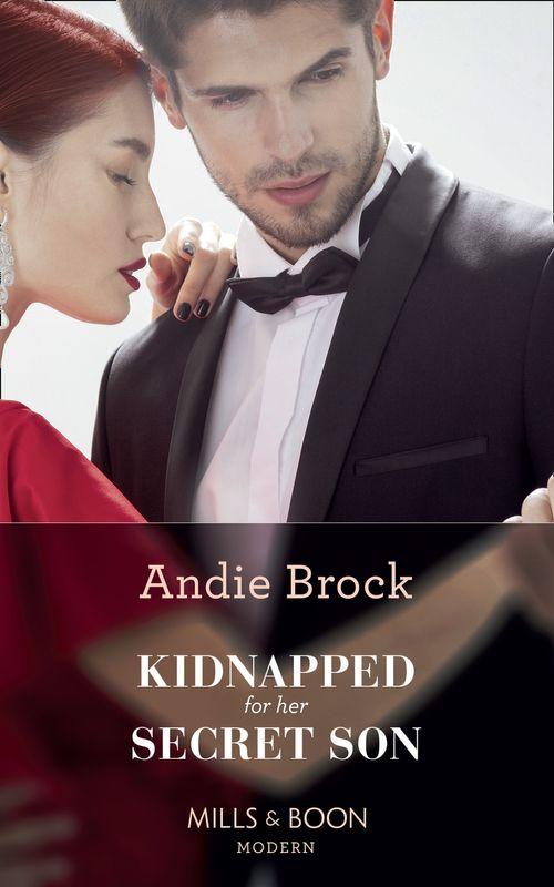 Kidnapped For Her Secret Son (Mills &amp; Boon Modern)