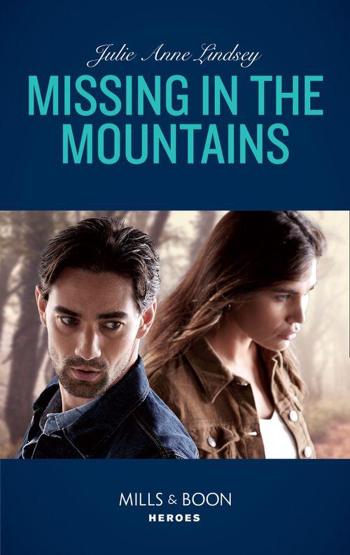 Fortress Defense - Missing In The Mountains (Mills &amp; Boon Heroes) (Fortress Defense, Book 2)