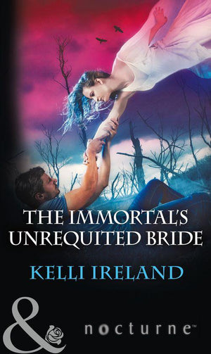 The Immortal&#39;s Unrequited Bride (Mills &amp; Boon Nocturne)
