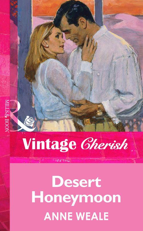 Desert Honeymoon (Mills &amp; Boon Vintage Cherish): First edition