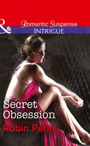 Secret Obsession (Mills &amp; Boon Intrigue): First edition