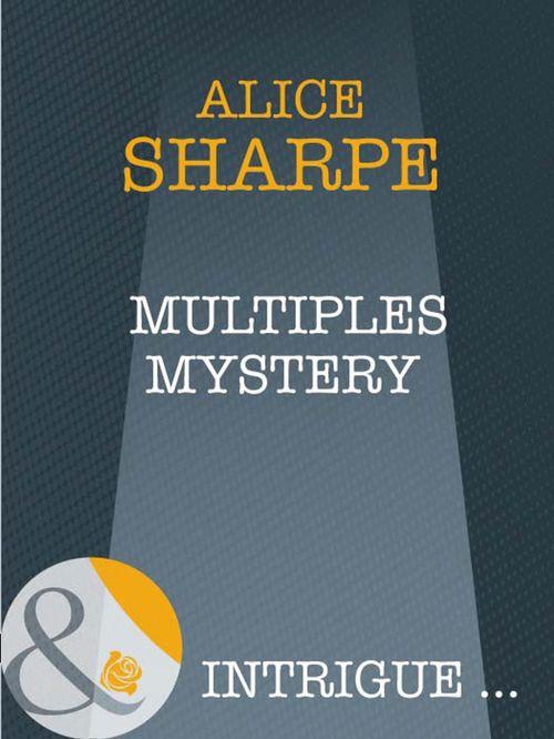 Multiples Mystery (Mills &amp; Boon Intrigue): First edition
