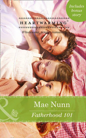 Deep in the Heart (HW) - Fatherhood 101 (Mills &amp; Boon Heartwarming) (Deep in the Heart (HW), Book 2): First edition