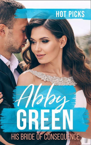Hot Picks: His Bride Of Consequence: The Kouros Marriage Revenge (Greek Tycoons) / Chosen as the Frenchman's Bride / The Spaniard's Marriage Bargain (9780263281439)