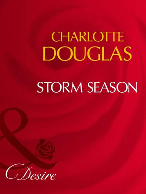 Storm Season (Mills &amp; Boon Desire): First edition