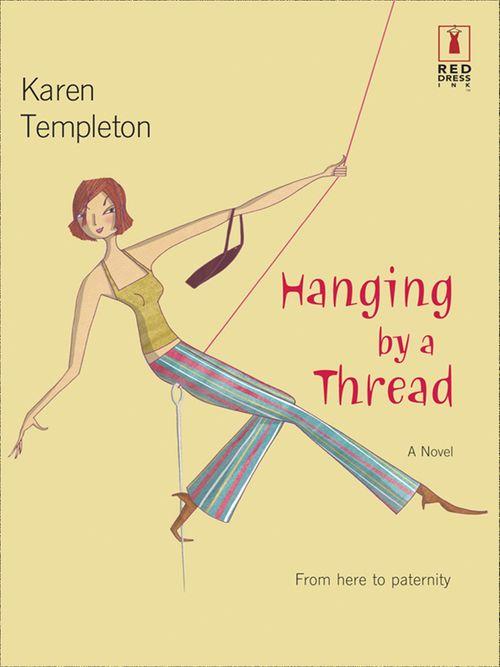 Hanging by a Thread (Mills &amp; Boon Silhouette): First edition