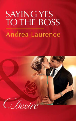 Dynasties: The Newports - Saying Yes To The Boss (Mills &amp; Boon Desire) (Dynasties: The Newports, Book 1)