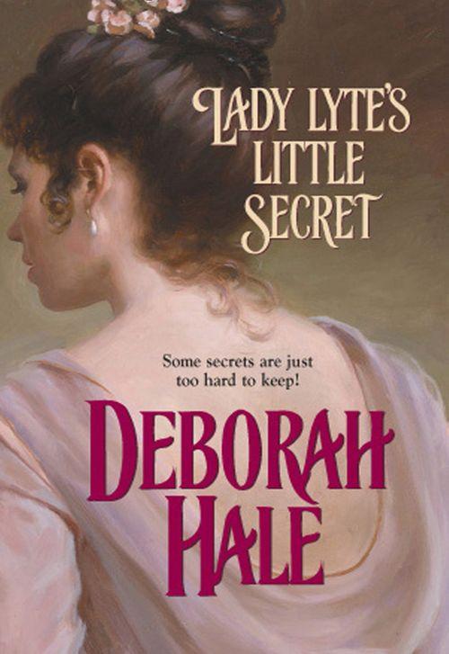 Lady Lyte&#39;s Little Secret (Mills &amp; Boon Historical): First edition
