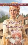Frontier Matchmaker Bride (Mills & Boon Love Inspired Historical) (Frontier Bachelors, Book 8) (9781474082518)
