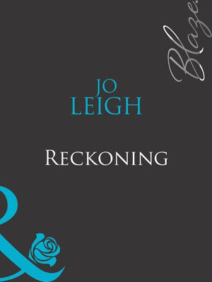 Reckoning (Mills & Boon Blaze) (In Too Deep…, Book 3): First edition (9781408959169)