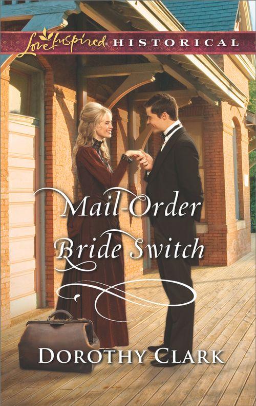 Stand-In Brides - Mail-Order Bride Switch (Mills &amp; Boon Love Inspired Historical) (Stand-In Brides, Book 3)