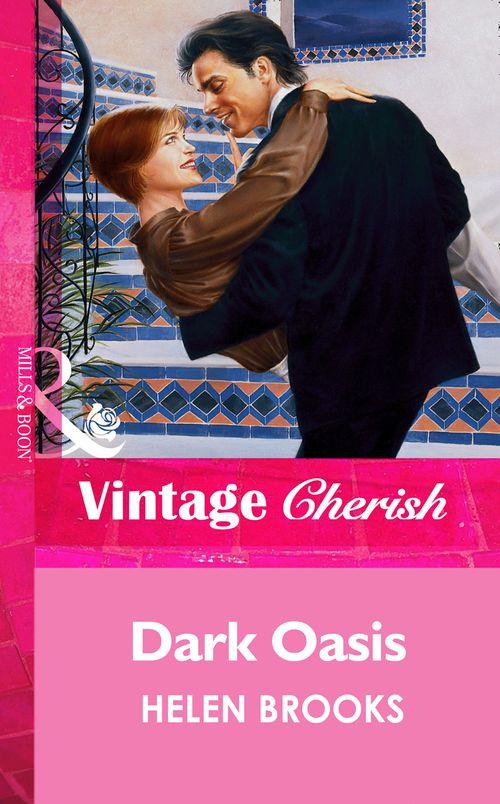 Dark Oasis (Mills &amp; Boon Vintage Cherish): First edition