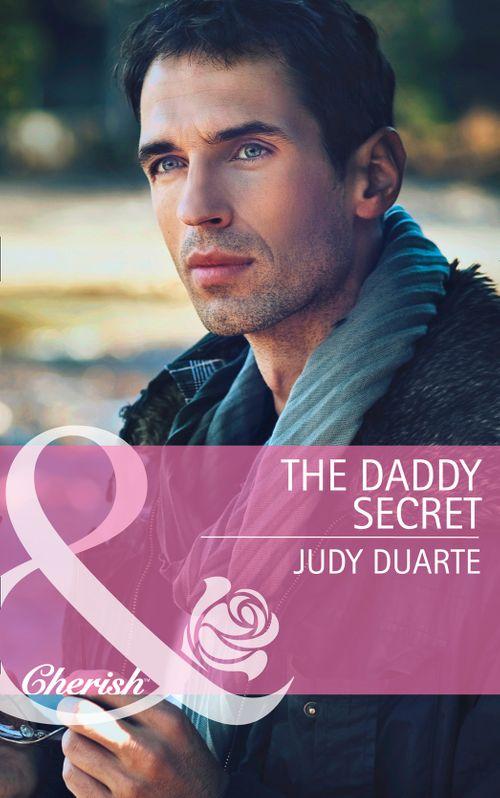 Return to Brighton Valley - The Daddy Secret (Mills &amp; Boon Cherish) (Return to Brighton Valley, Book 1): First edition