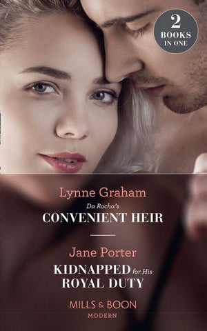 Da Rocha&#39;s Convenient Heir: Da Rocha&#39;s Convenient Heir (Vows for Billionaires) / Kidnapped for His Royal Duty (Stolen Brides) (Mills &amp; Boon Modern)