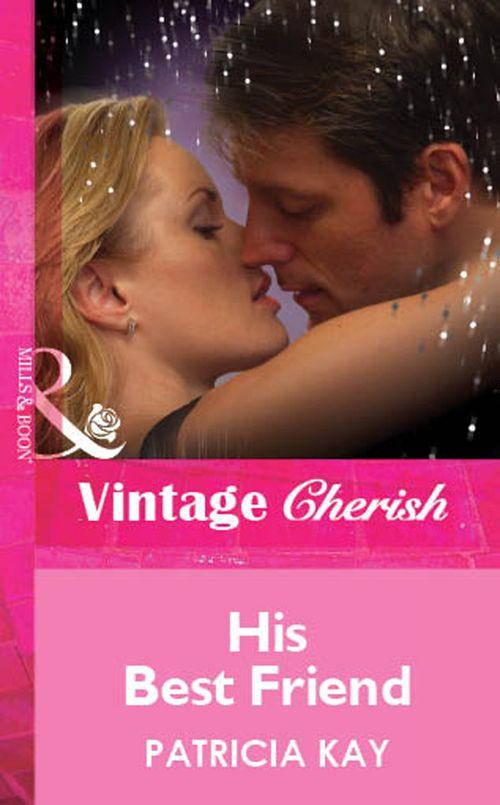 His Best Friend (Mills &amp; Boon Vintage Cherish): First edition