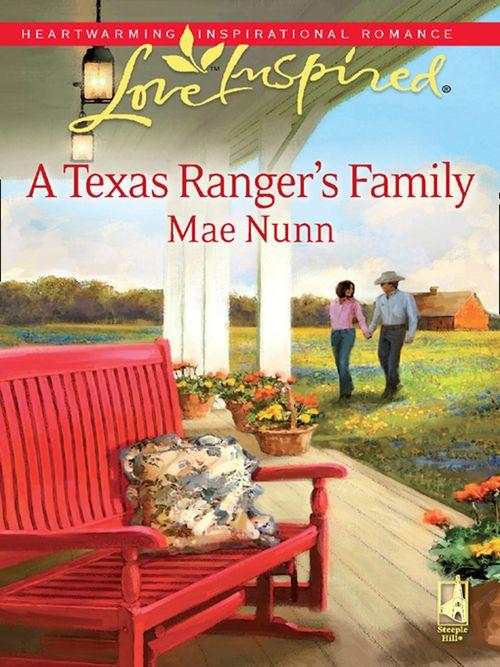 A Texas Ranger&#39;s Family (Mills &amp; Boon Love Inspired): First edition