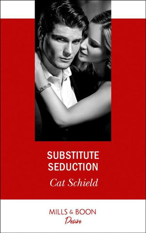Substitute Seduction (Mills & Boon Desire) (Sweet Tea and Scandal, Book 2) (9781474076920)