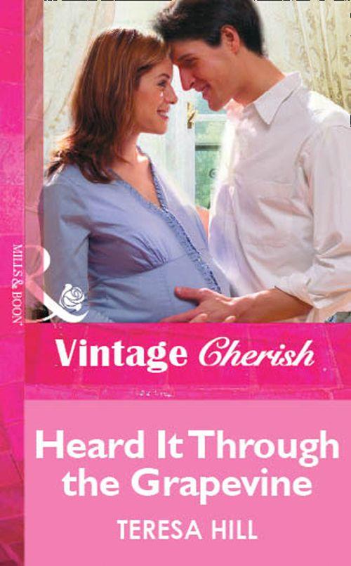 Heard It Through the Grapevine (Mills &amp; Boon Vintage Cherish): First edition