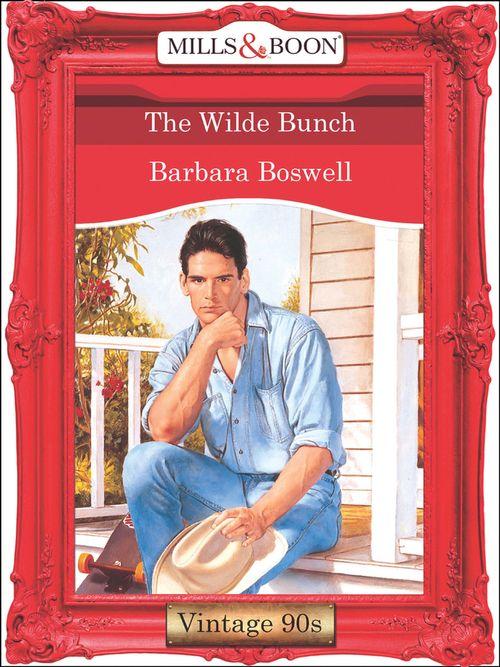 The Wilde Bunch (Mills &amp; Boon Vintage Desire): First edition