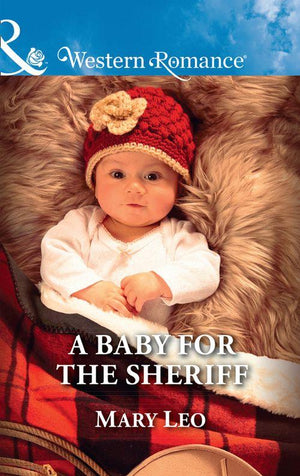 A Baby For The Sheriff (Mills &amp; Boon Western Romance)