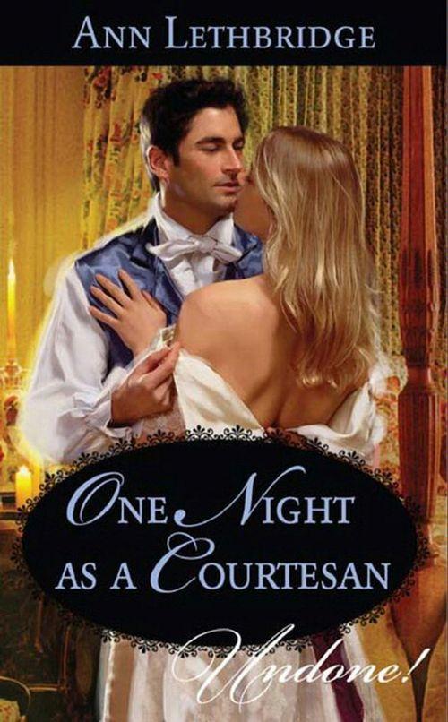 One Night as a Courtesan (Mills &amp; Boon Historical Undone): First edition