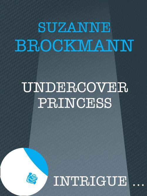 Undercover Princess (Mills &amp; Boon Intrigue): First edition
