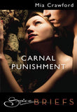 Carnal Punishment (Mills & Boon Spice Briefs): First edition (9781408980392)