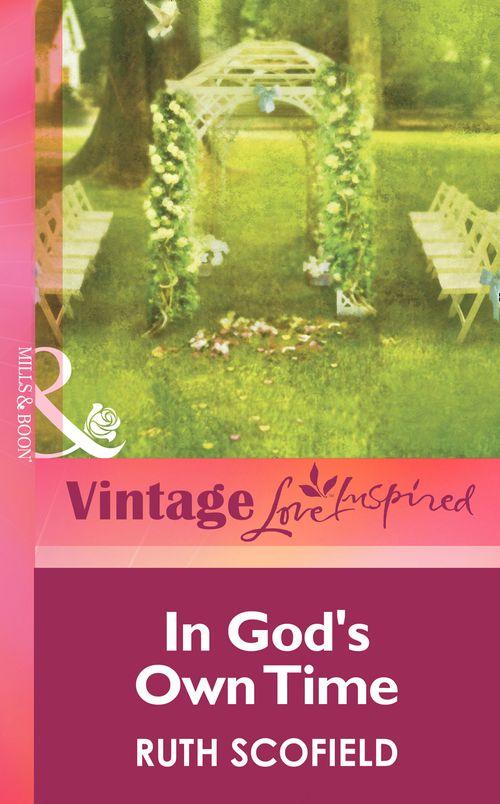 In God&#39;s Own Time (Mills &amp; Boon Vintage Love Inspired): First edition